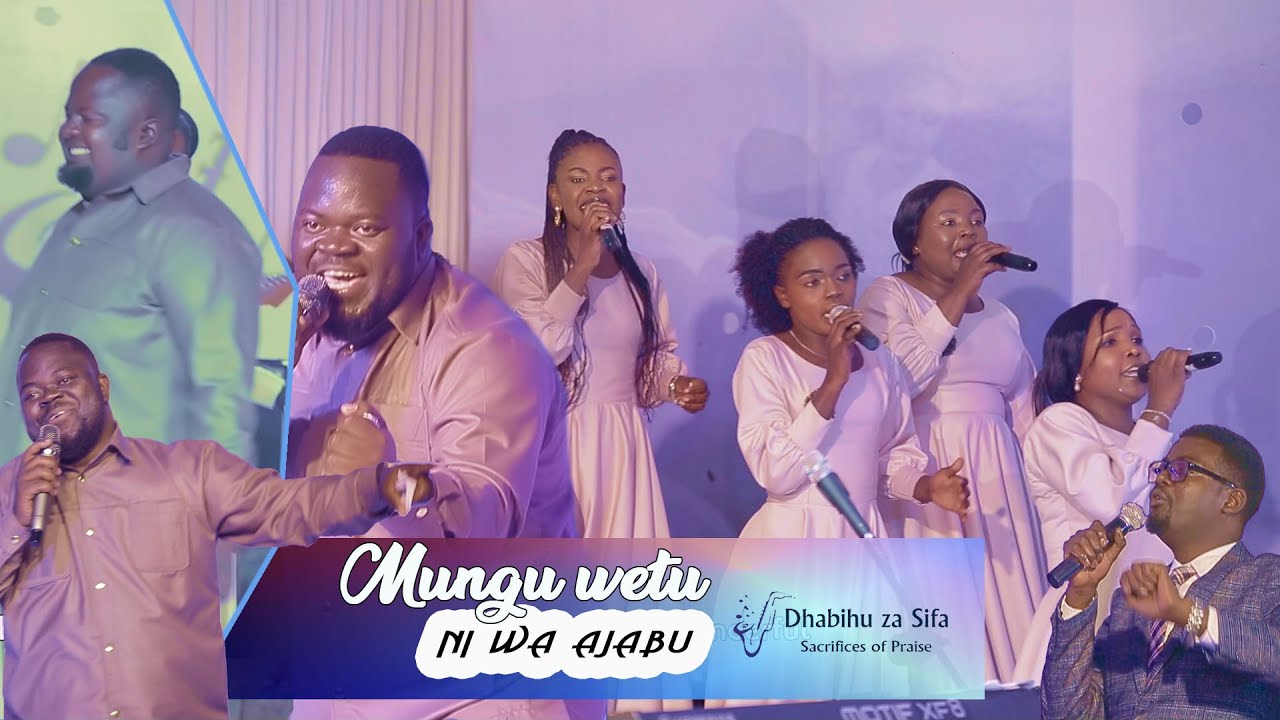 Mungu wetu ni wa Ajabu(Dhabihu za sifa)