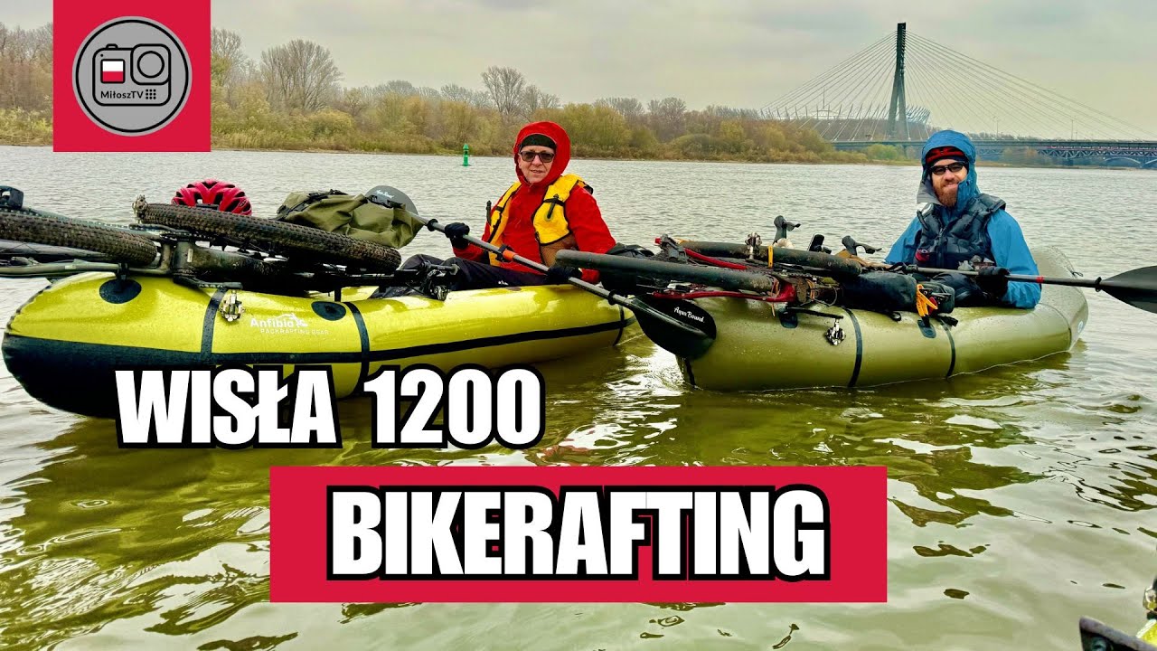 Bikerafting na Wiśle i wywiad z Leszkiem Pachulskim