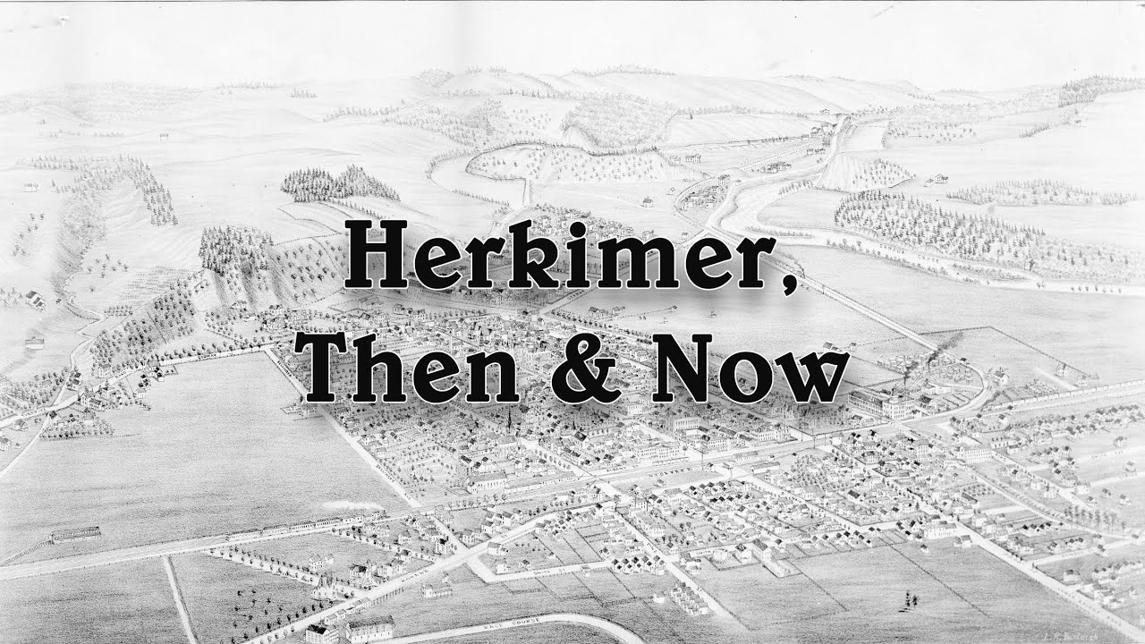 Herkimer, Then & Now