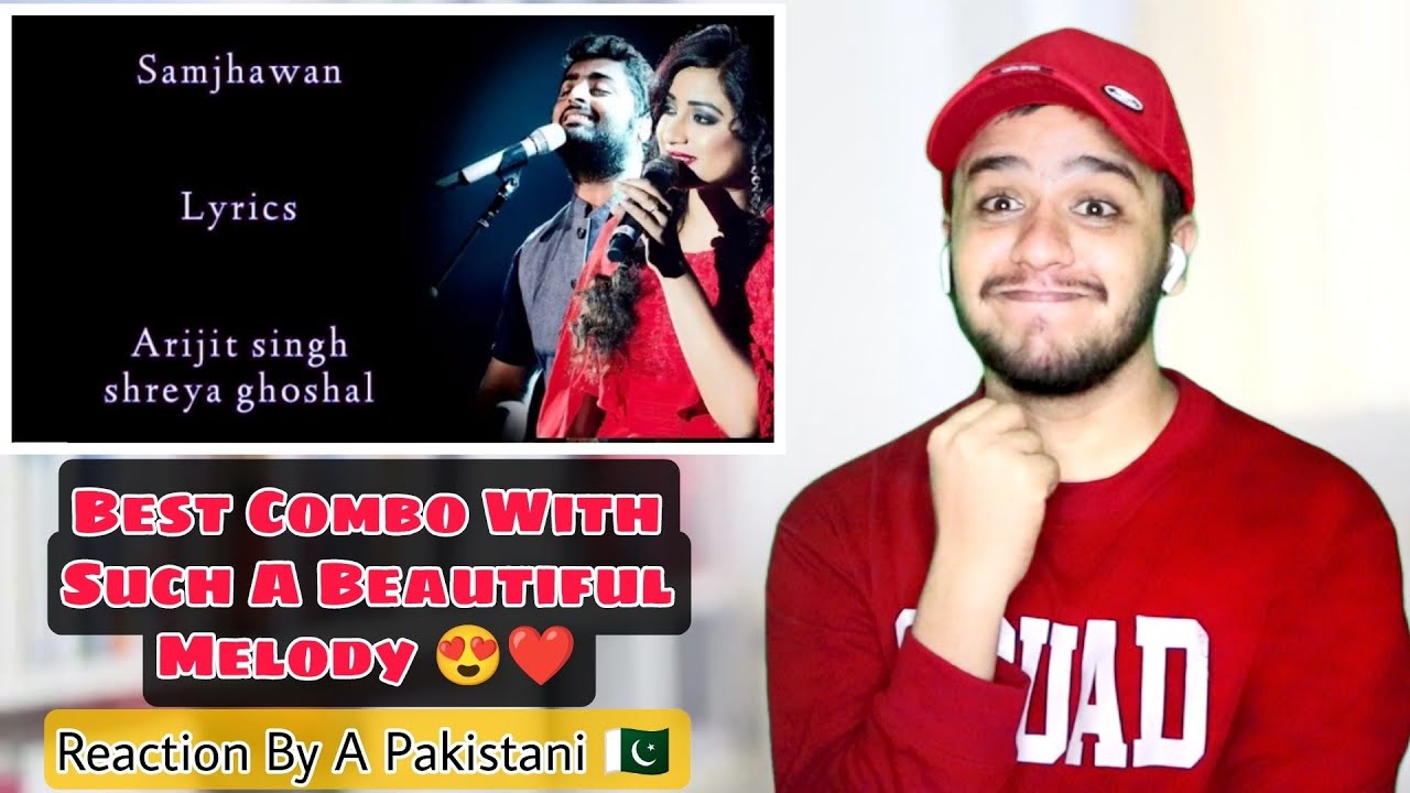 Pakistani Reacts To Main Tenu Samjhawan Ki Song By Arijit Singh & Shreya Goshal | Re-Actor Ali
