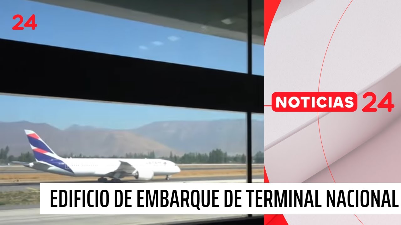Inauguran nuevo edificio de embarque de terminal nacional | 24 Horas TVN Chile