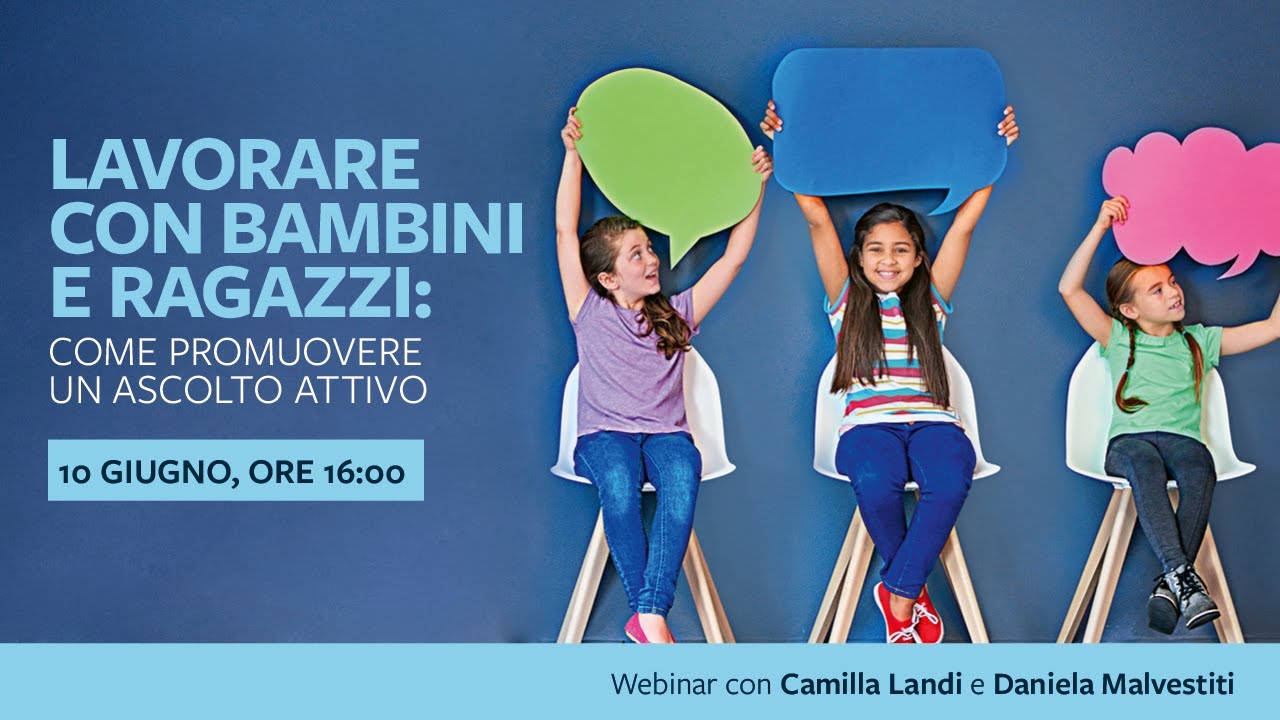 Lavorare con bambini e ragazzi: come promuovere un ascolto attivo