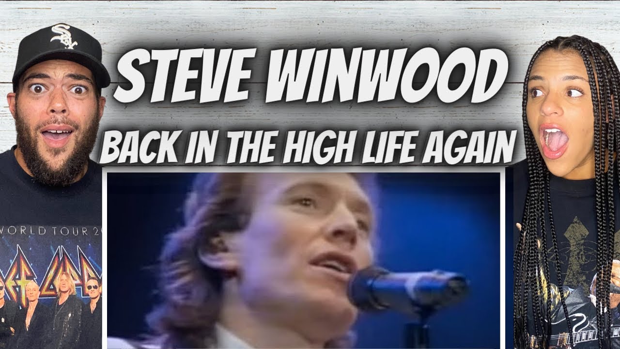FIRST TIME HEARING Steve Winwood  - Back In The High Life Again REACTION