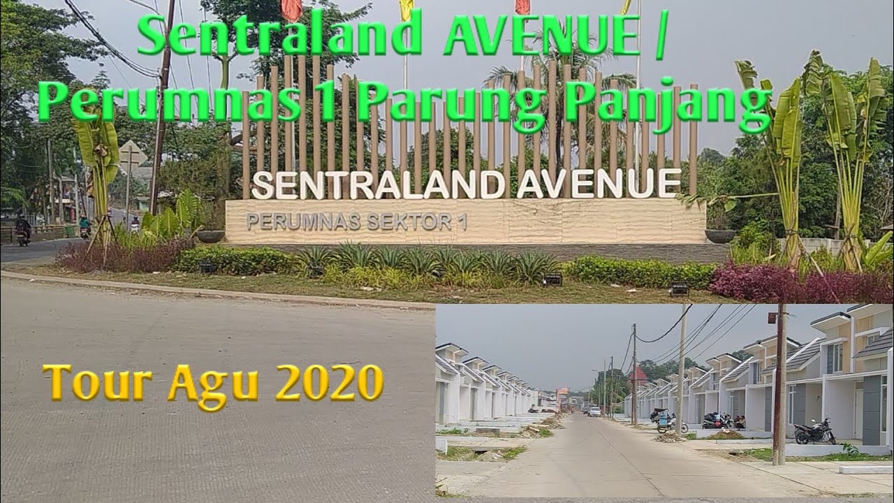 Sentraland AVENUE | Perumnas 1 Parung Panjang || Tour Agustus 2020