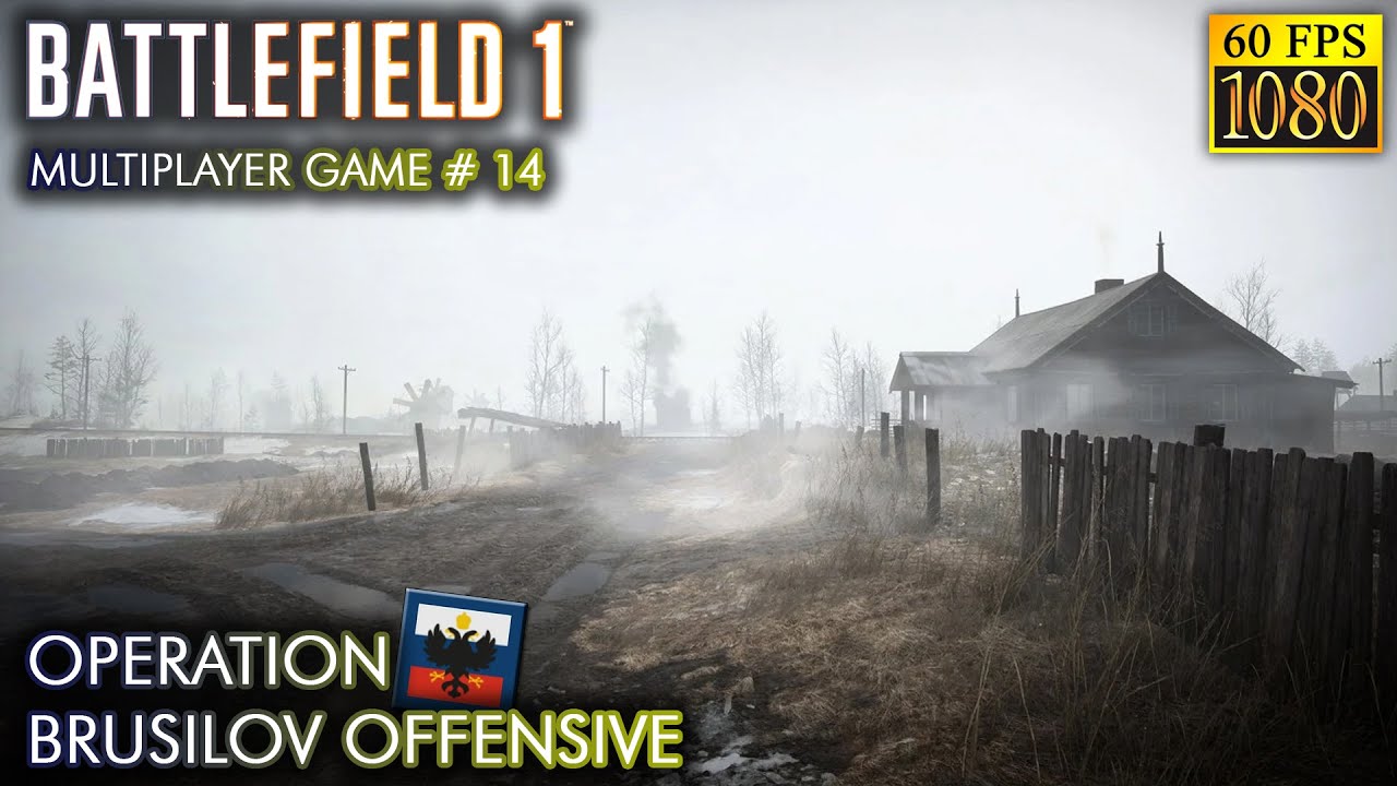 Battlefield 1 multiplayer game #14. Operation Brusilov Offensive [HD 1080p 60fps]