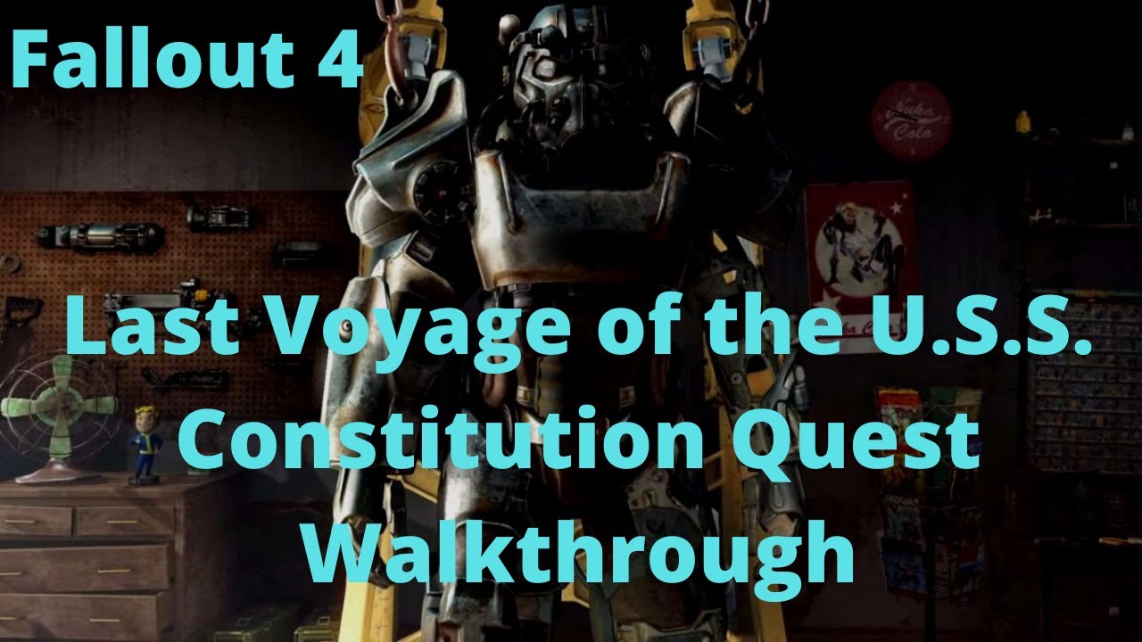 Fallout 4 Last Voyage of the U.S.S. Constitution Quest Walkthrough