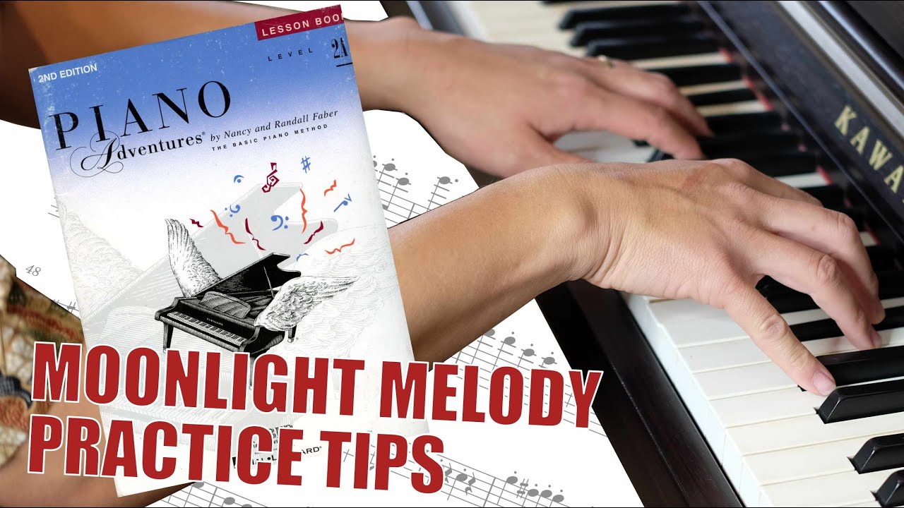 Moonlight Melody - Piano Adventures Level 2a by Faber and Faber w/ Practice Tips Tutorial