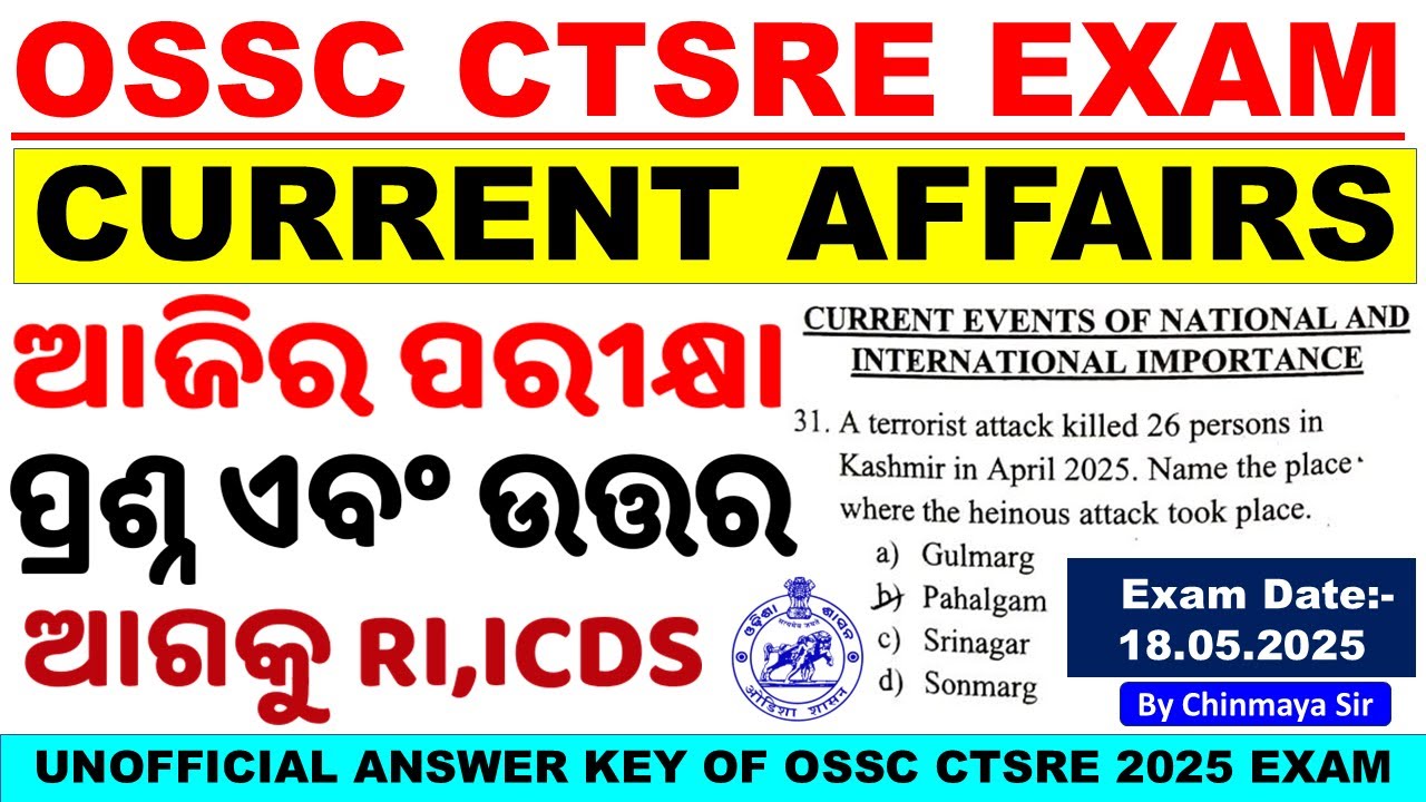 OSSC CTSRE 2025 Exam Analysis/Current Affairs Answers/Important For Upcoming Exams/By Chinmaya Sir