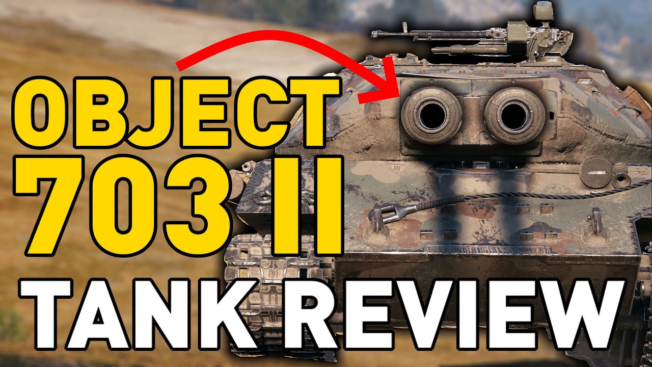 World of Tanks || Object 703 II (122) - Tank Review