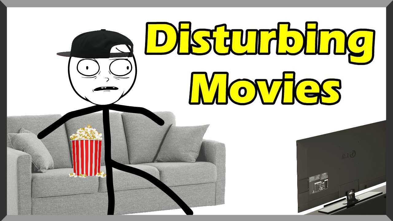 What Is The Most Disturbing Movie??