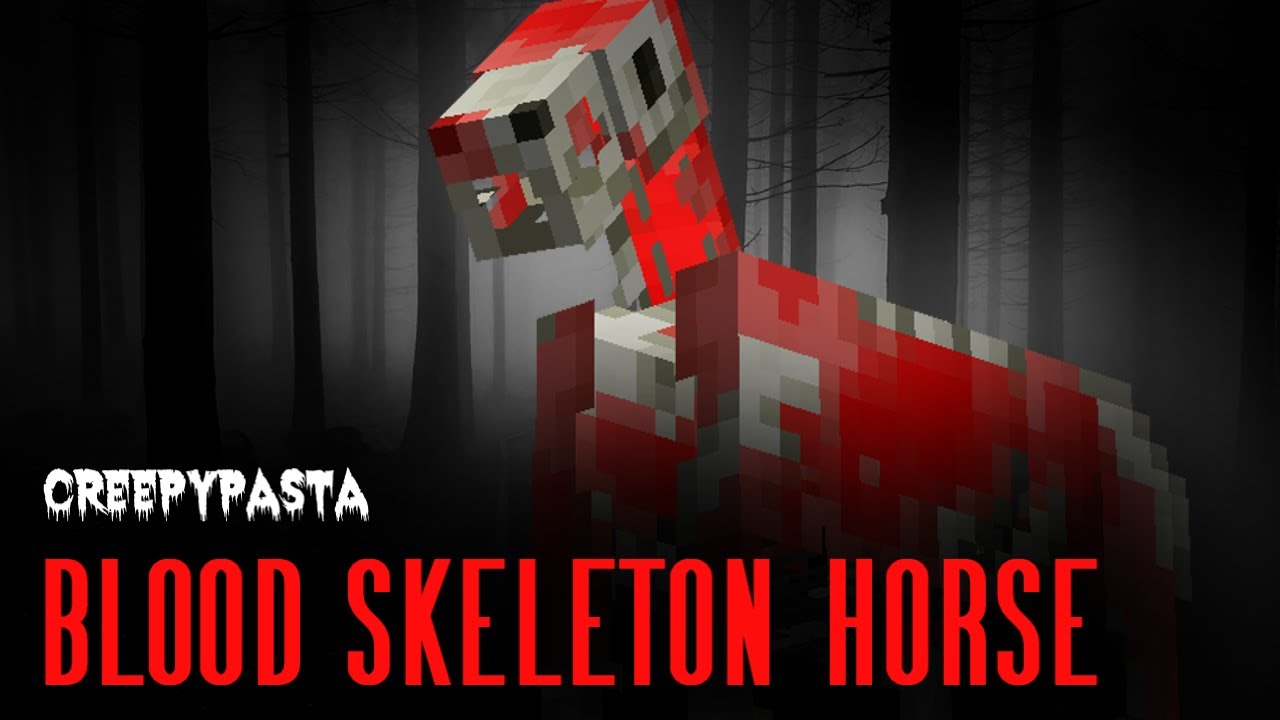 Minecraft Creepypasta | BLOOD SKELETON HORSE