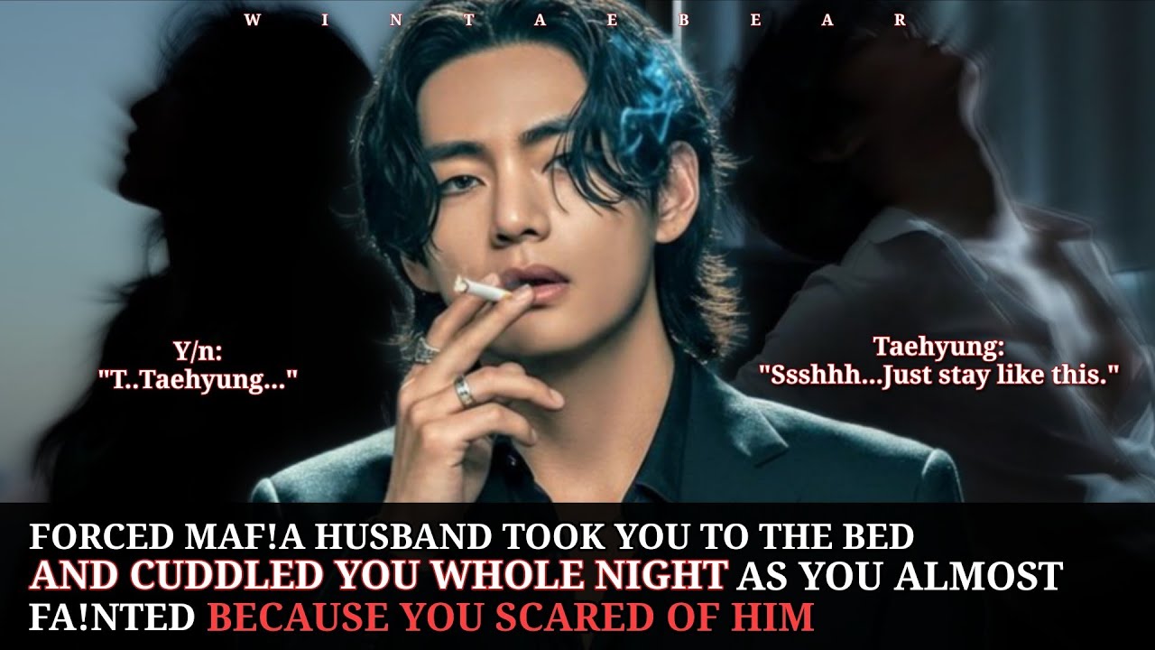 Forced Maf!a Husband Took You To The Bed And Cuddled You Whole Night As You Almost Fa!nted Because -