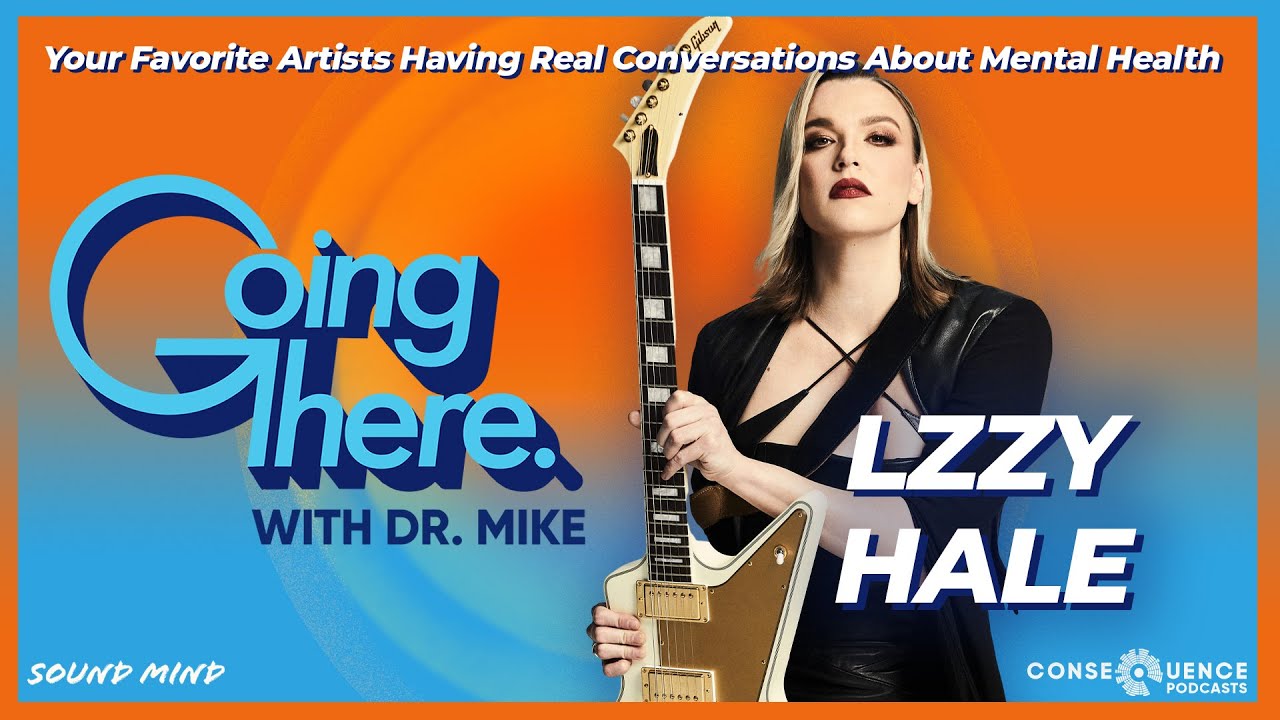 Halestorm's Lzzy Hale on Having Both Fame and Mental Health Struggles: Going There Podcast