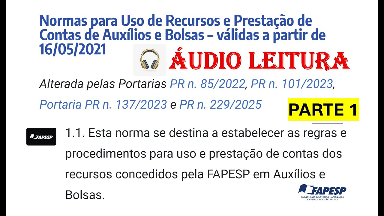 &Aacute;UDIO LEITURA: Normas para Uso de Recursos e Presta&ccedil;&atilde;o de Contas de Aux&iacute;lios e Bolsas-Ag&ecirc;ncia FAPESP