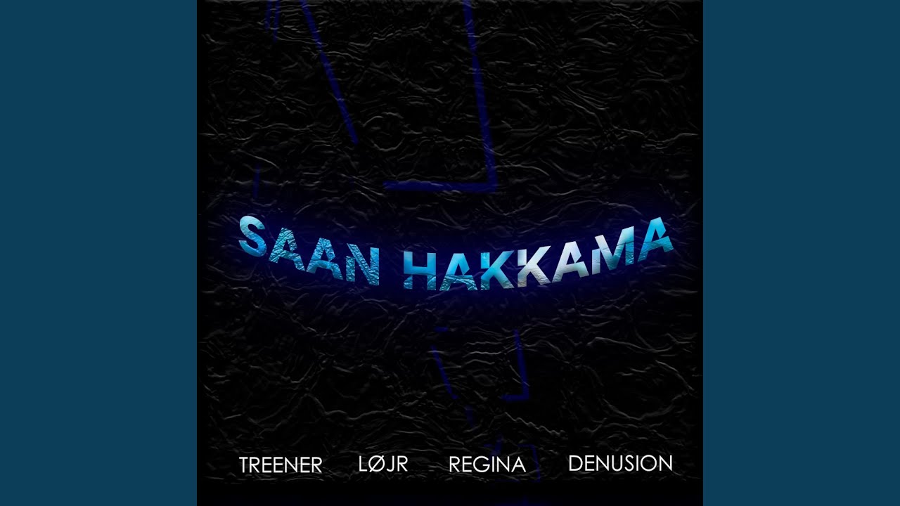 Saan hakkama (feat. LØJR, Regina & Denu$ion)