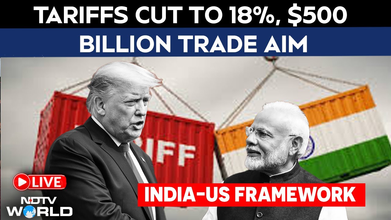 India-US Trade Deal Coverage LIVE | Tariffs Cut To 18%, $500 Billion Trade Aim: India-US Framework