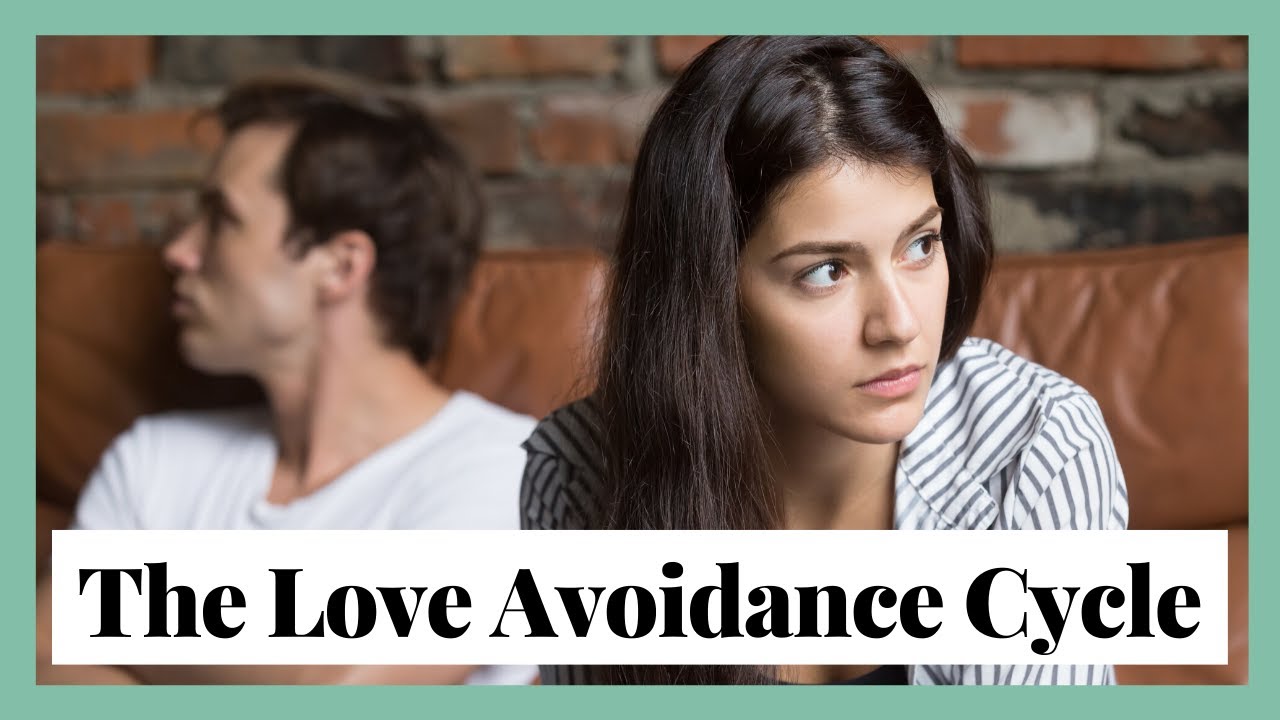 The Love Avoidance Cycle: The Pattern of Avoiding Intimacy and Emotional Unavailability.
