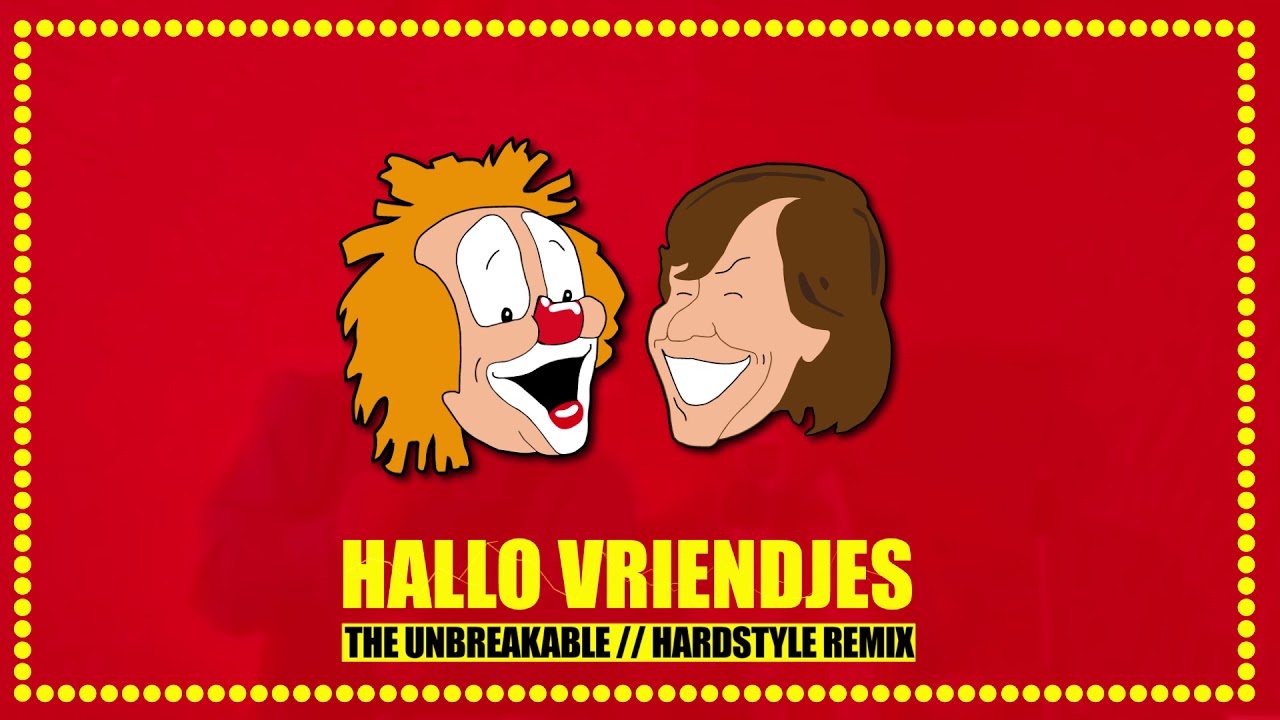 ★Bassie & Adriaan - Hallo Vriendjes★ (The Unbreakable - Hardstyle Remix) | Bassie & Adriaan