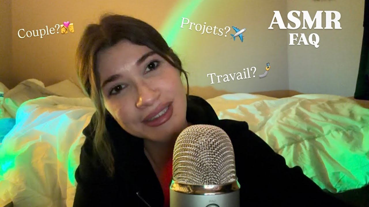 ASMR FAQ : JE RÉPONDS À VOS QUESTIONS✨