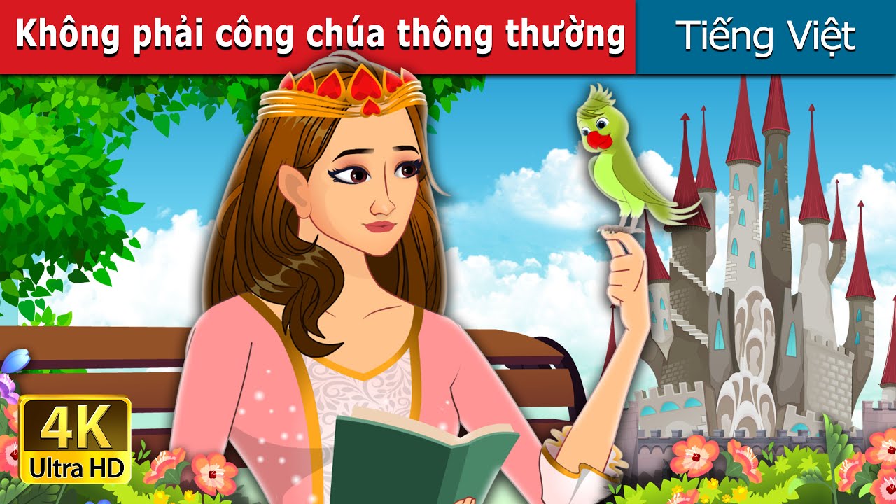 Kh&ocirc;ng phải c&ocirc;ng ch&uacute;a th&ocirc;ng thường | Not Your Regular Princess in Vietnam | @VietnameseFairyTales