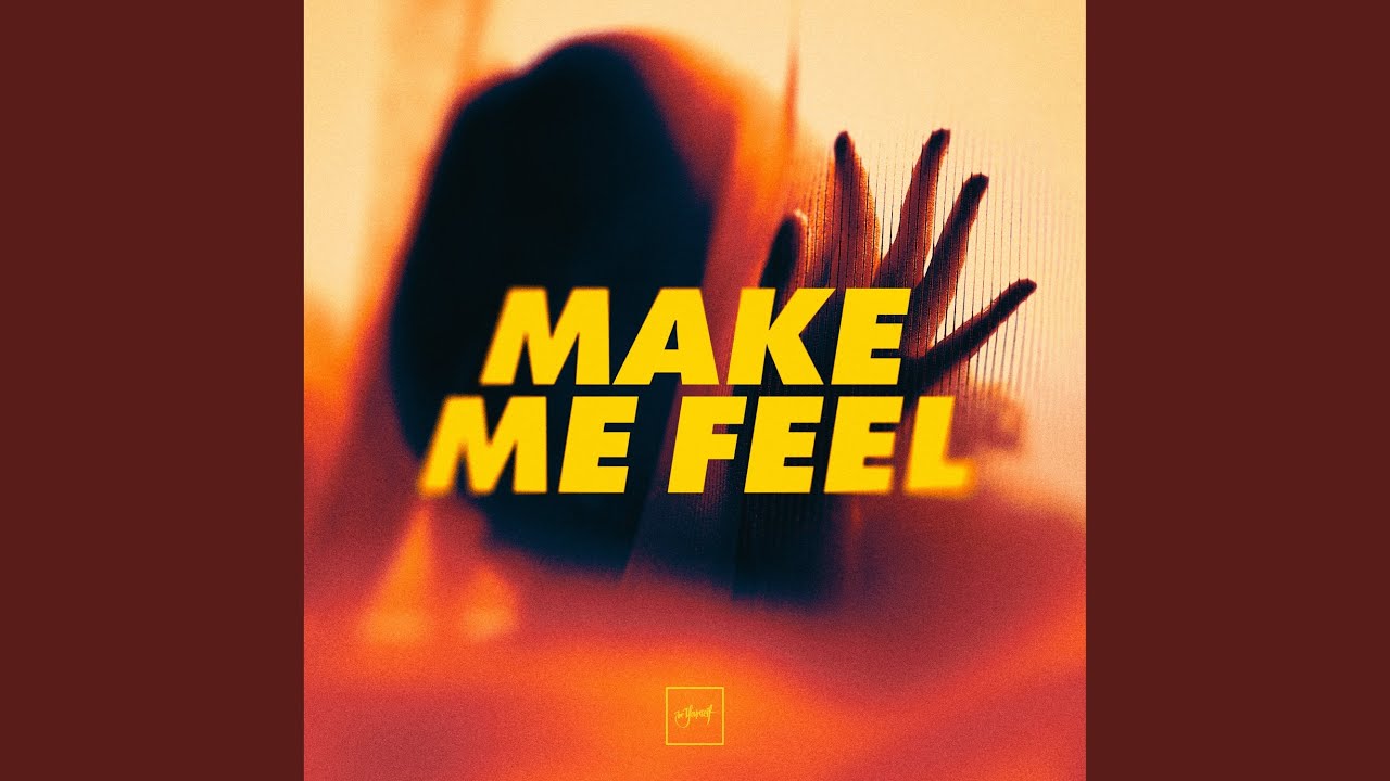 Make Me Feel
