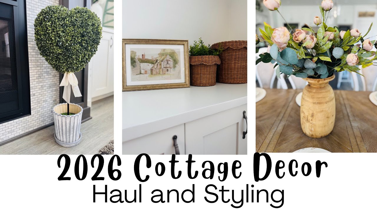NEW COTTAGE DECOR HAUL AND STYLE 2026 || SPRING COZY COTTAGE DECOR 