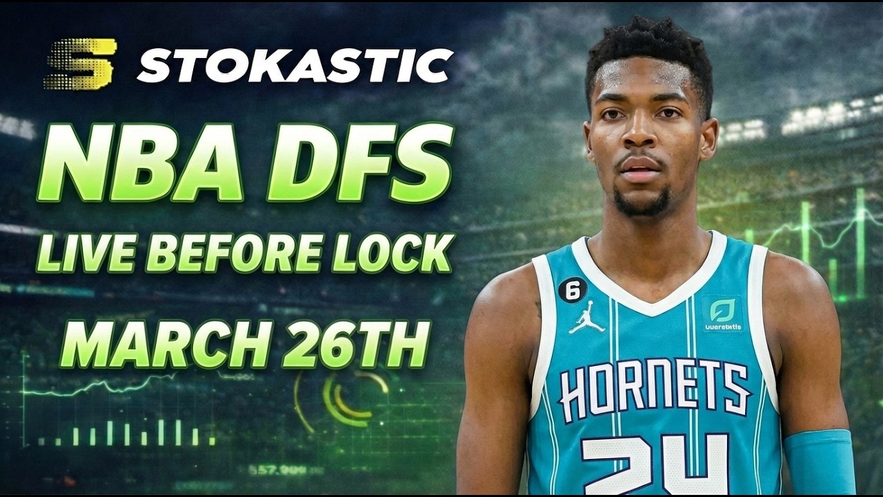 NBA DFS Live Before Lock (Thursday 3/26/26) | DraftKings & FanDuel NBA Lineups