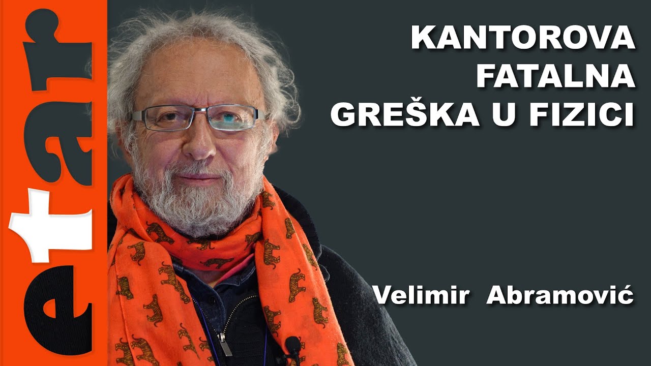 Роковая ошибка Кантора в физике - Velimir Abramovic