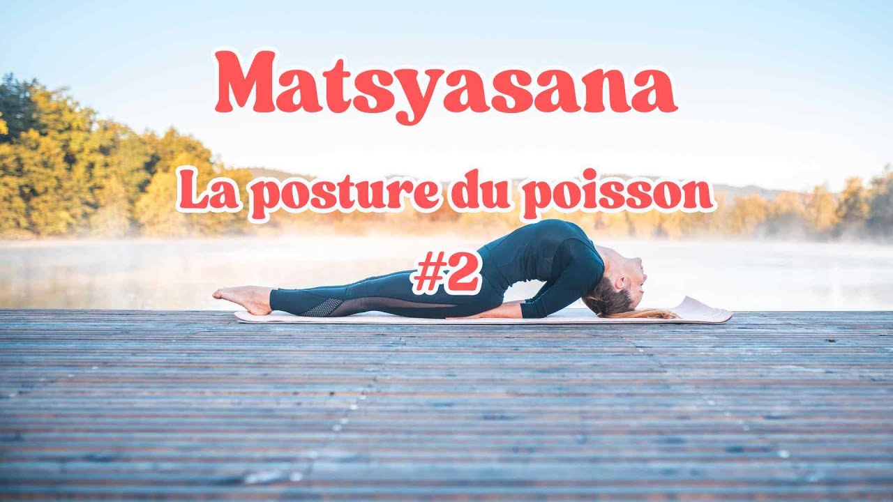 Posture du poisson : Matsyasana la pratique #laposturedumois #yogadelafemme #posturedupoisson