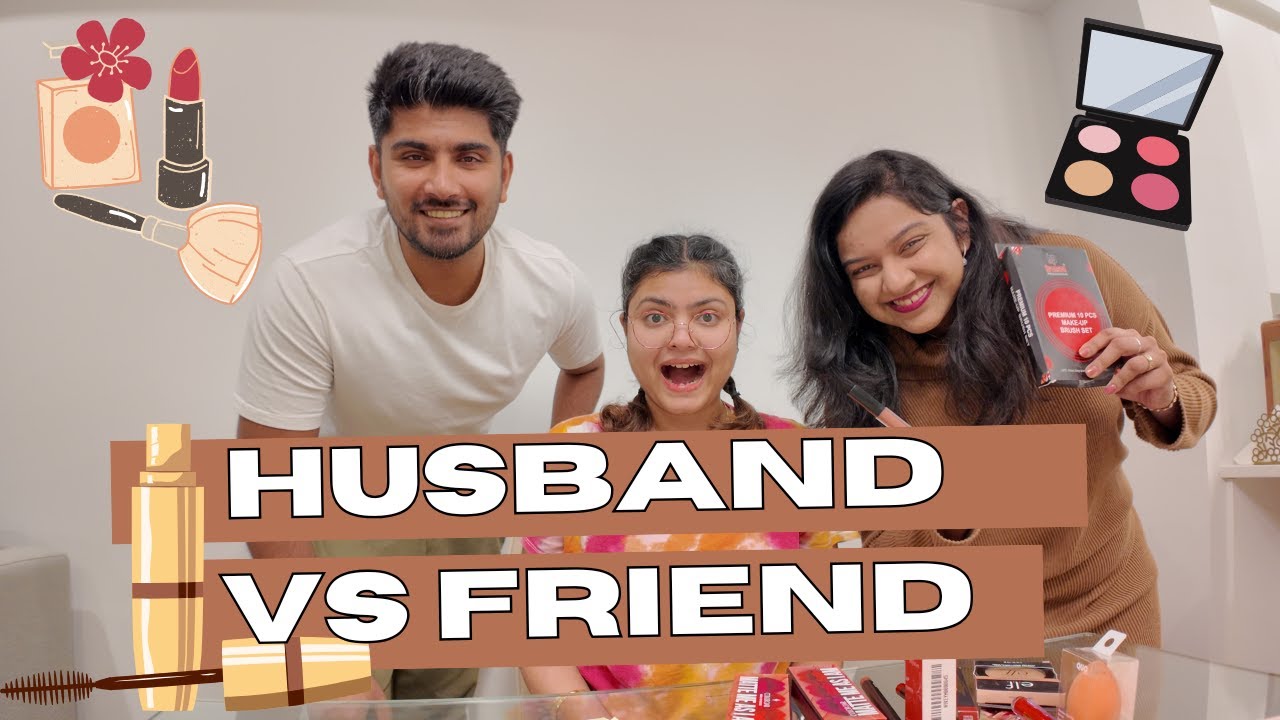Makeup Challenge: Husband vs Friend