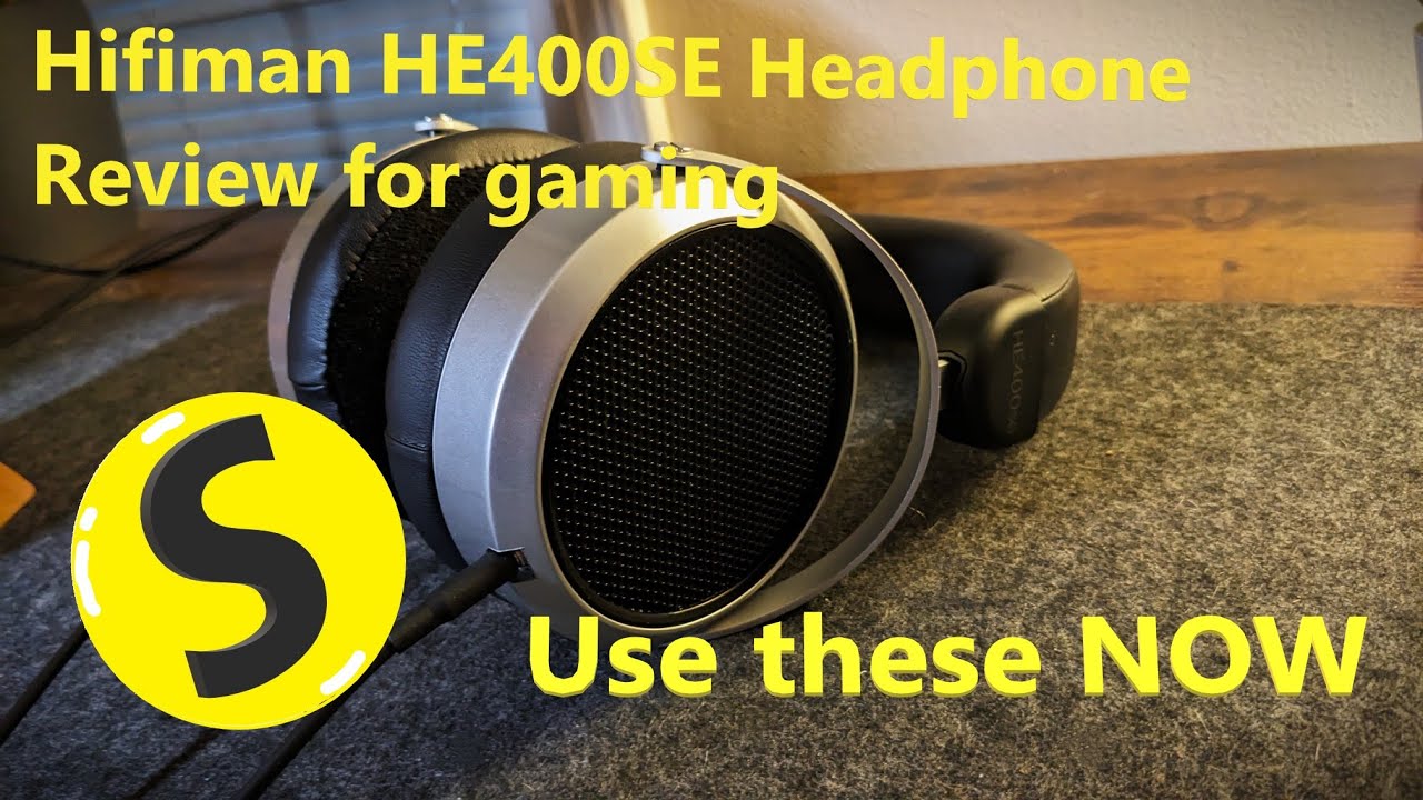Hifiman HE400SE Review (For gaming)