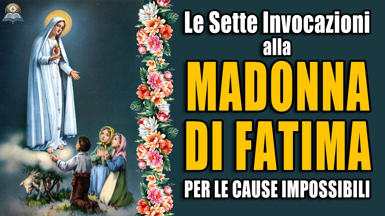 Le Sette Invocazioni alla Madonna di Fatima | Per le Cause Impossibili 🌷