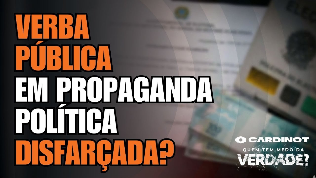 GOVERNO usa VERBA P&Uacute;BLICA em PROPAGANDA POL&Iacute;TICA disfar&ccedil;ada?