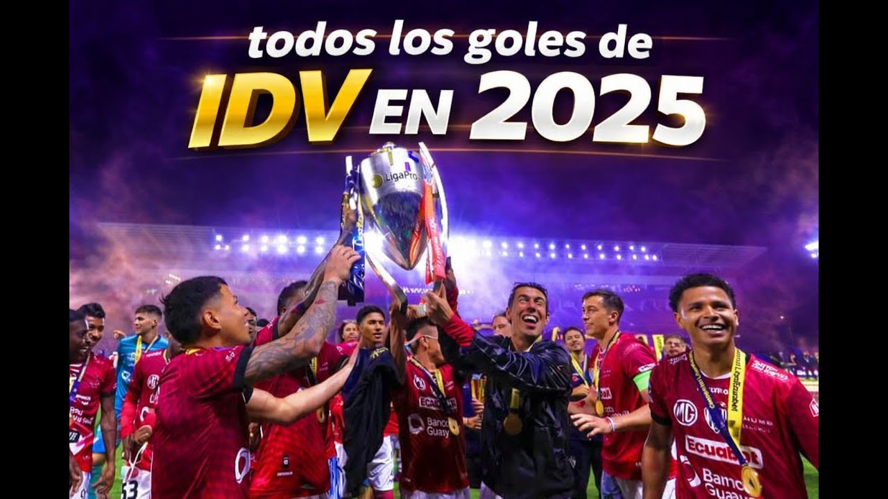 TODOS los GOLES de IDV en 2025