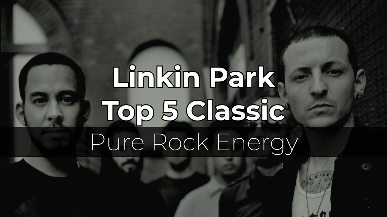 Top 5 Linkin Park Songs of All Time | Ultimate Ranking for Every Fan