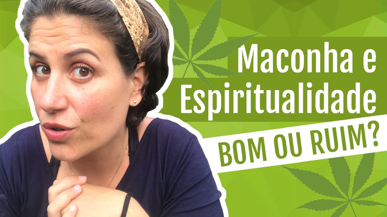 Maconha e Espiritualidade: bom ou ruim? - Flavia Melissa