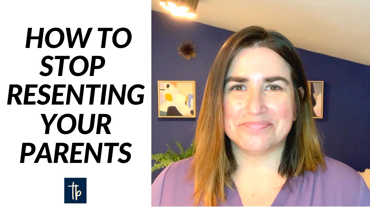 How to Stop Resenting Your Parents and Find Peace