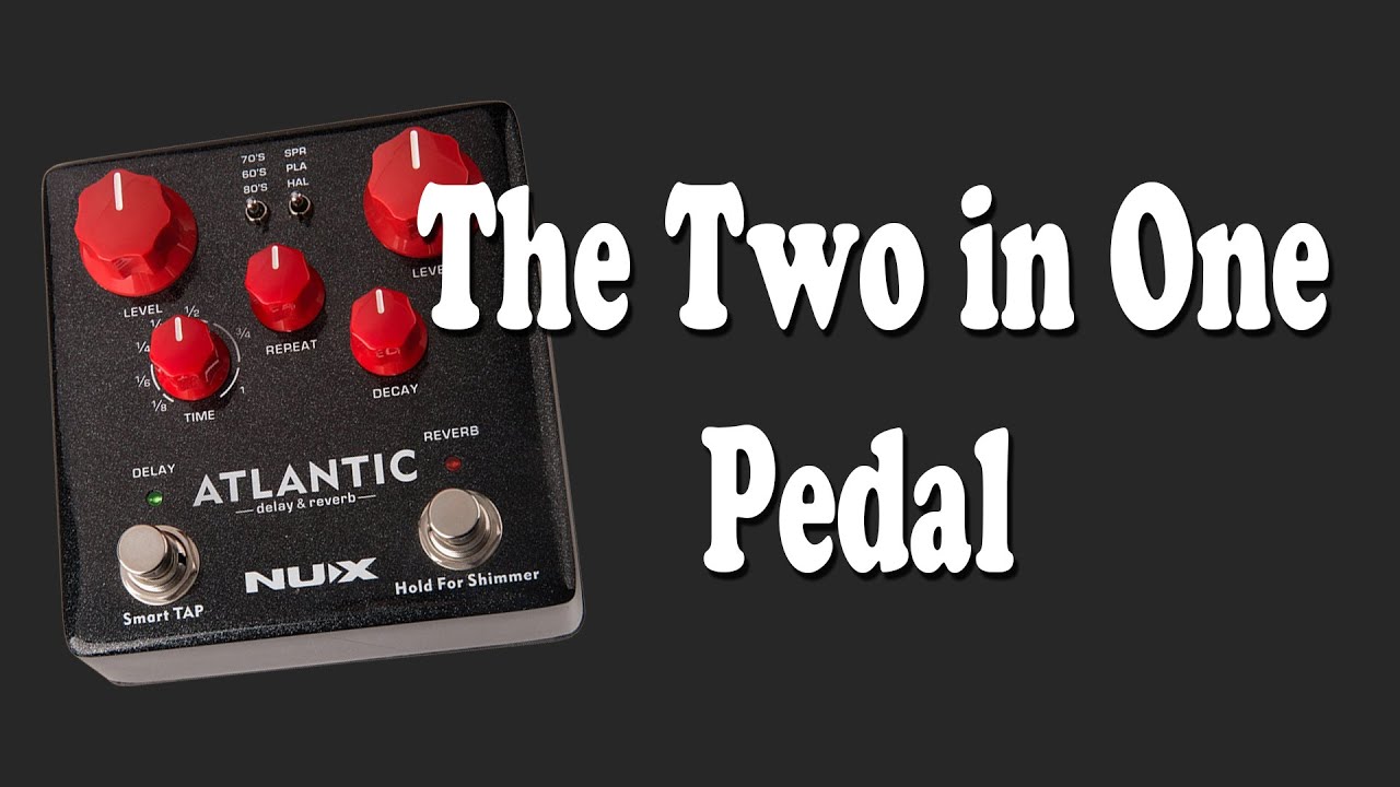 NUX ATLANTIC - Delay & Reverb COMBO