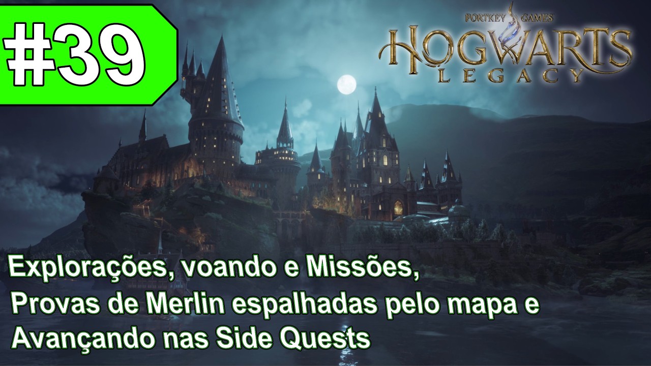 Hogwarts Legacy EP#39 Mais provas de Merlin e fazendo side quests - Trasgo de Alexandra #hogwarts