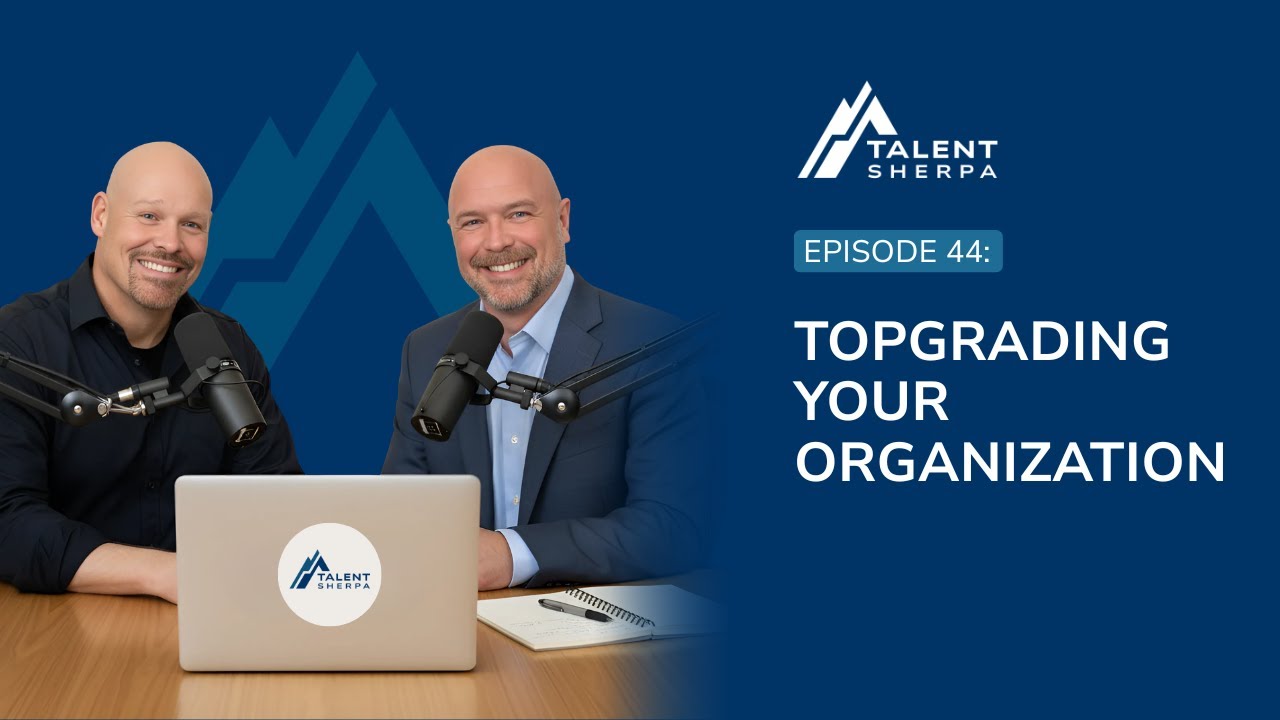 Topgrading Your Organization