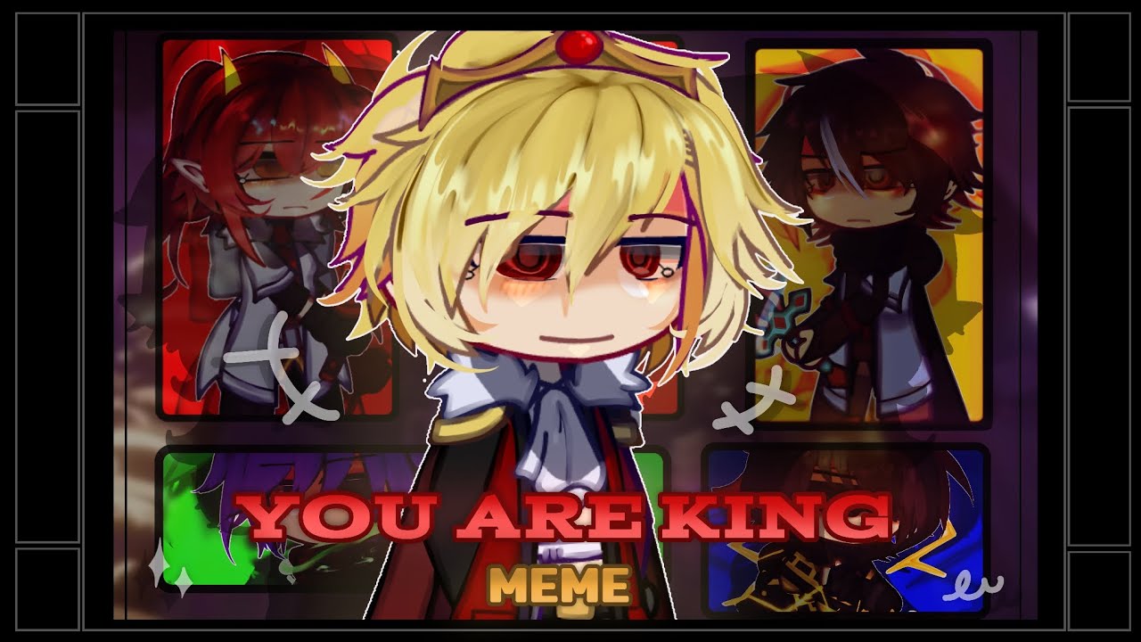 ✧ YOU ARE KING - Meme || Viva Fantasy S2