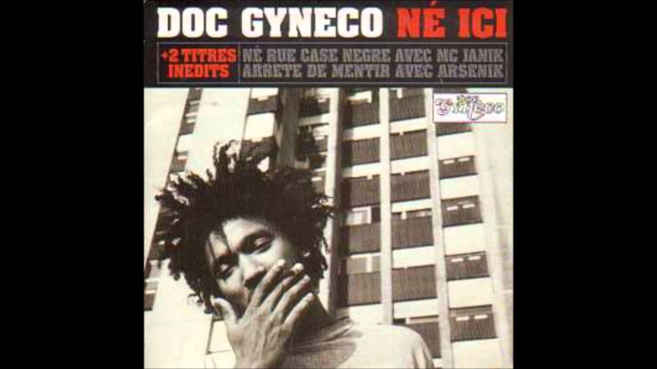 Doc Gyneco né rue case Nègre instru