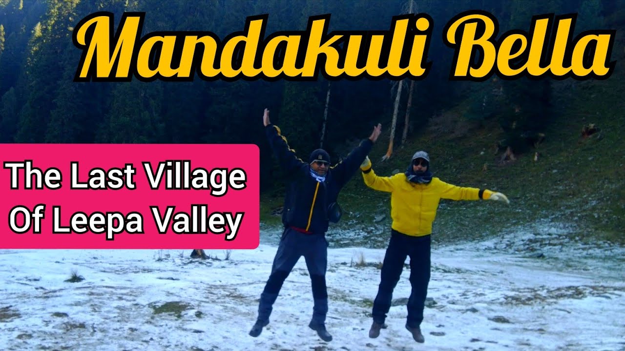 Mandakuli Bella | The Last Village of Leepa Valley