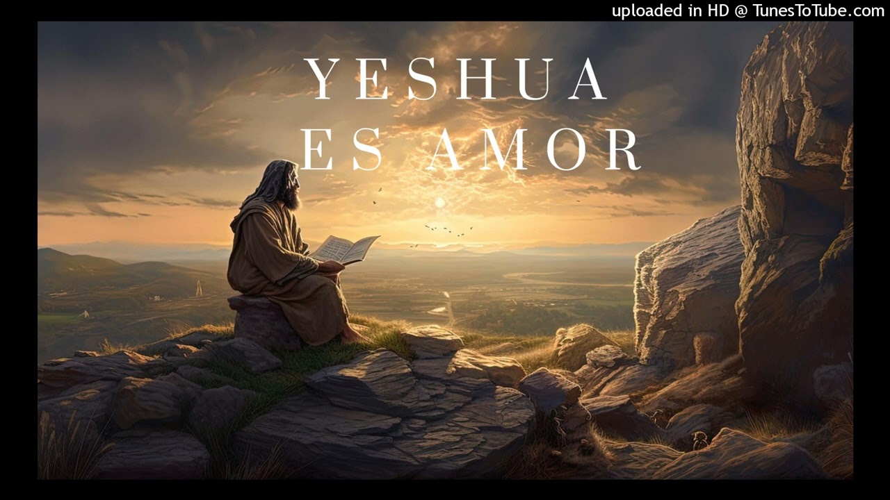 Yeshua es amor