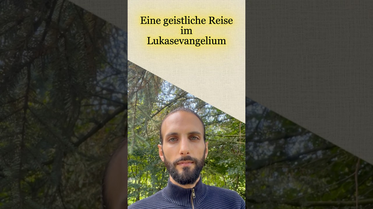 Eine geistliche Reise im Lukasevangelium