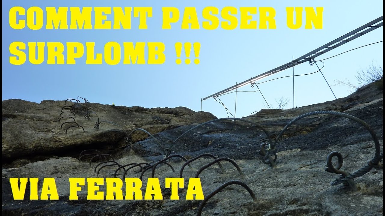 Comment Passer un Surplomb en Via Ferrata. EVOLUTION