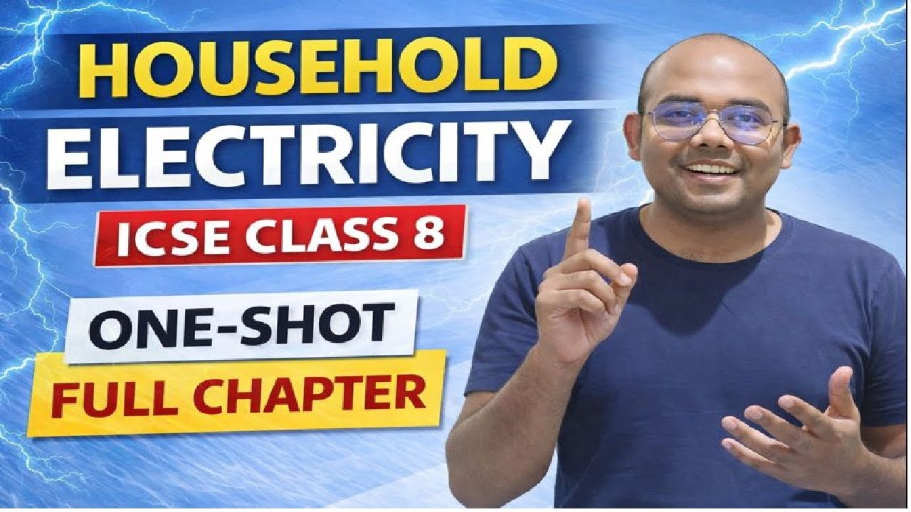 ICSE Class 8 Physics | Household Electricity | One Shot Full Chapter (Theory + Numericals)
