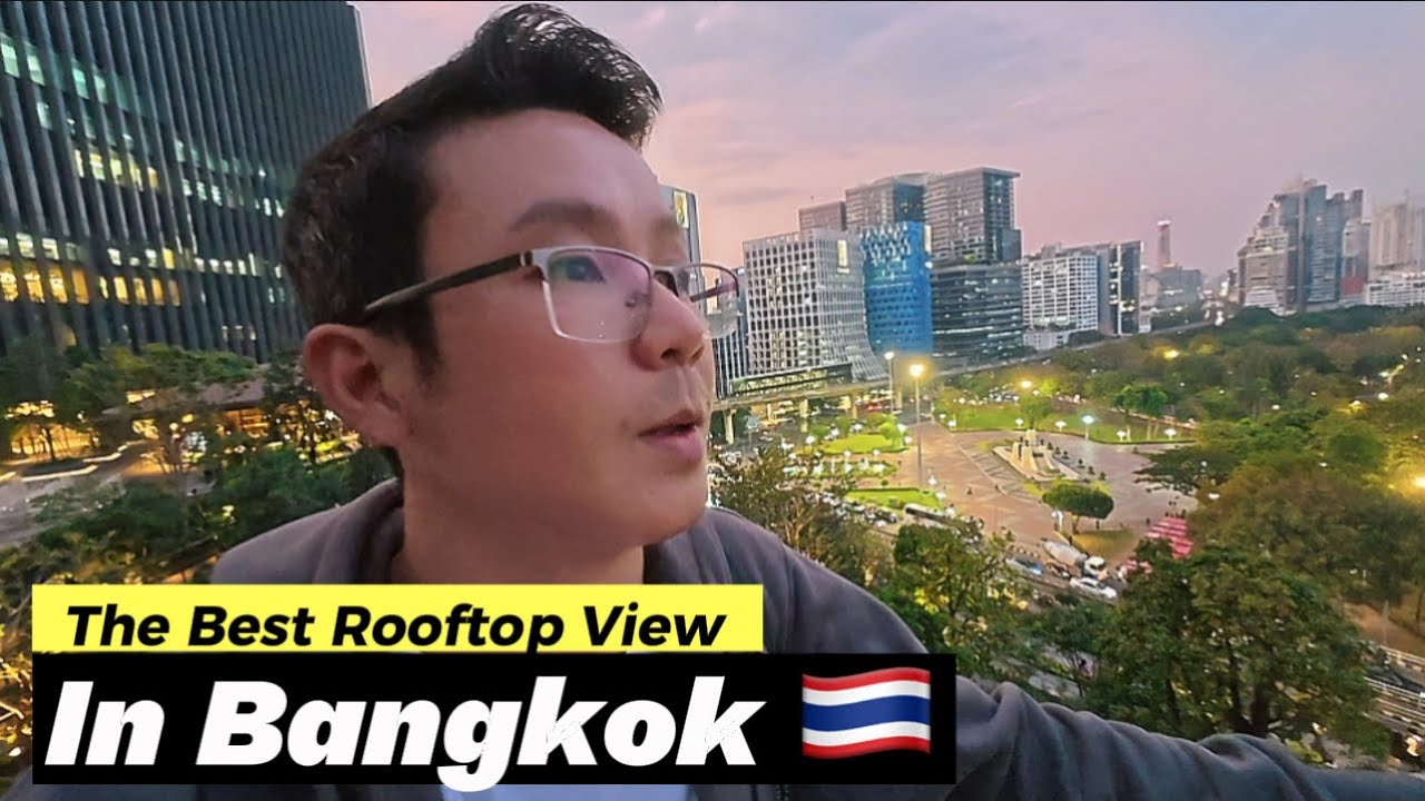 Bangkok ရောက်ရင် ဒီ​နေရာကိုရောက်​အောင်သွားပါ (The best rooftop view in Bangkok) 