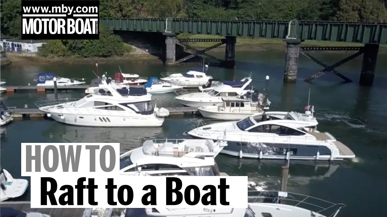 How to raft to another boat | Motor Boat & Yachting
