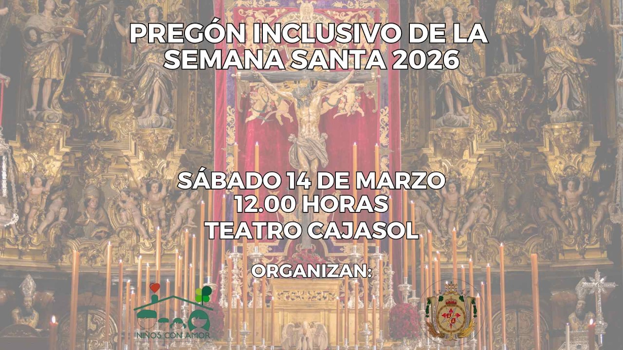 Pregón Inclusivo Semana Santa 2026